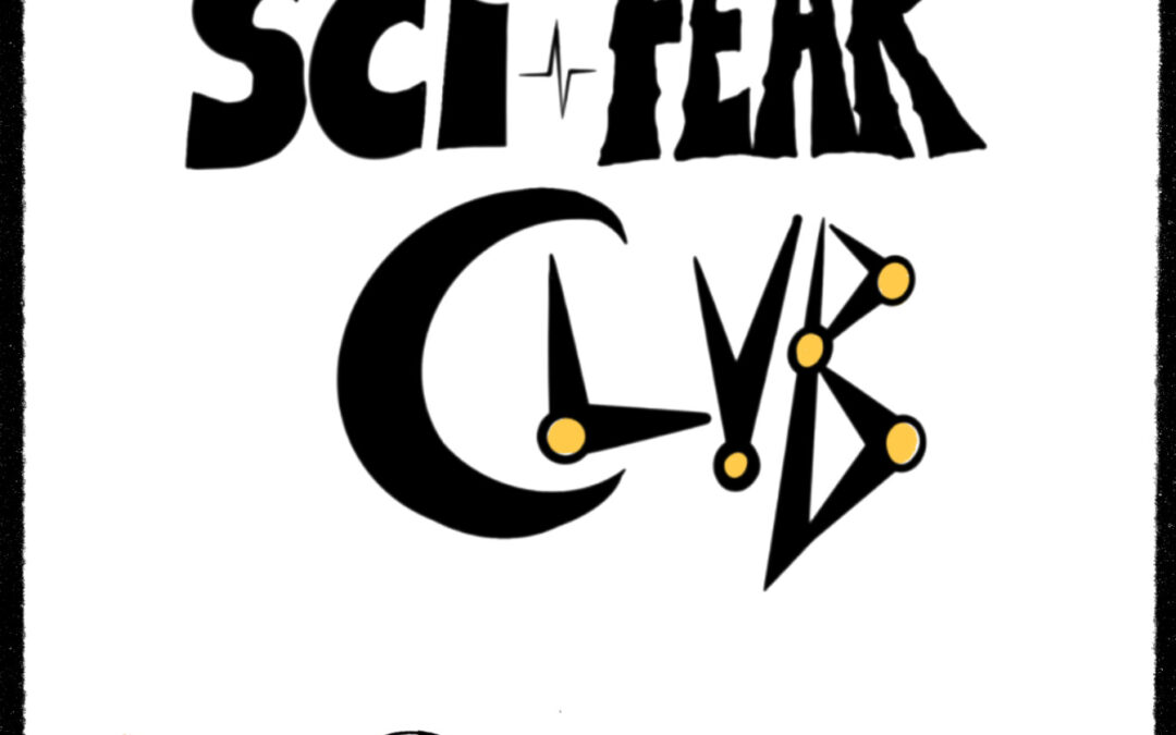 THE SCI-FEAR CLUB Introduzione e contenuti speciali